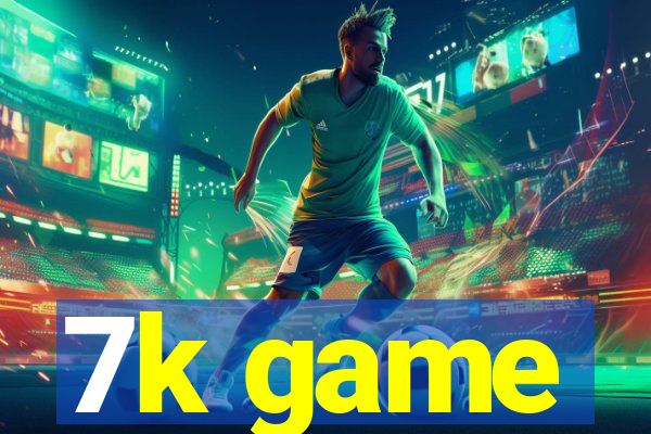 7k game